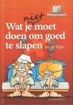 Hofman, Dr. Winni - Slaapcoach, Wat Je Moet Doen om Goed Te Slapen in 26 Tips  Wat Je Niet Moet Doen om Goed Te Slapen in 26 Tips, hardcover, gave staat