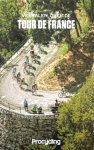  - TOUR DE FRANCE, Verhalen Over De - uitg. Procycling/De Muur (Herman Chevrolet/Athur van den Boogaard/Wiep Idzenga/Frank Heinen)