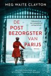 Meg Waite Clayton - De postbezorgster van Parijs Gebaseerd op een waargebeurd oorlogsverhaal