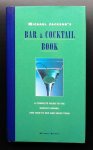 Mitchell Beazley editor  Michael Jackson (Author) - Michael Jackson's Bar & Cocktail Book.