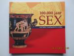 Vilsteren, V.T. van (eindredactie) - 100.000 JAAR  SEX : over liefde, vruchtbaarheid en wellust.  Dit boek laat zien wat seksualiteit vroeger voor de mens in verschillende culturen betekende.