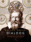 Galileo Galilei - Dialoog over de twee voornaamste wereldsystemen
