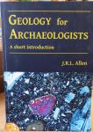 Allen, J.R.L. - Geology for Archaeologists / A short introduction