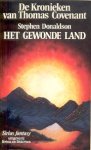 Donaldson, Stephen - De Kronieken van Thomas Covenant de Ongelovige 2-1 - Het Gewonde Land (1e druk)