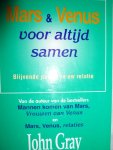 Gray, John - Mars & Venus voor altijd samen. Blijvende passie in uw relatie