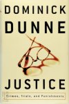 Dominick Dunne - Justice Crimes, Trials and Punishment