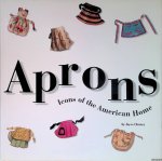 Cheney, Joyce - Aprons: Icons Of The American Home Cheney, Joyce - Aprons: Icons Of The American Home