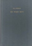 Bunge, F.G. v. - Die Stadt Riga im Dreizehnten und Vierzehnten Jahrhundert. Geschichte, Verfassung und Rechtzustand