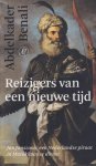 Benali, Abdelkader - Reizigers van een nieuwe tijd: Jan Janszoon, een Nederlandse piraat in Marokkaanse dienst Benali, Abdelkader - Reizigers van een nieuwe tijd: Jan Janszoon, een Nederlandse piraat in Marokkaanse dienst