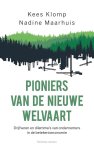 Kees Klomp & Nadine Maarhuis - Pioniers van de nieuwe welvaart