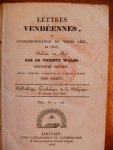 Walsh Vicomte - Letrres Vendeennees, ou Correspondance de Trois Amis, en 1823 Dediees au Roi Par Le Vivomte Walsh