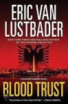 Eric van Lustbader - Blood Trust