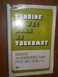 niet vermeld - Zending op weg naar de toekomst. Essays aangeboden aan Prof. Dr. J. Verkuyl ter gelegenheid van zijn afscheid als hooglaraar in de missiologie en evangelistiek aan de Faculteit der Godgeleerdheid van de Vrije Universiteit te Amsterdam