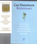 Nooteboom, Cees - Bitterzoet. Honderd gedichten van vroeger en zeventien nieuwe.