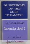 Selms, Dr. A. van - Jeremia, deel I --- Serie: De prediking van het Oude Testament ( POT )