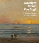 Maite van Dijk, Nienke Bakker, René Boitelle, Lynne Ambrosini - Daubigny, Monet, Van Gogh impressies van het landschap