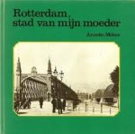 a.mekes - rotterdam stad van mijn moeder
