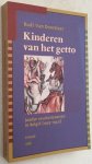 Doorslaer, Rudi van, - Kinderen van het getto. Joodse revolutionairen in België 1925-1940