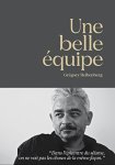 Grégory Reibenberg - Une belle équipe
