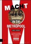 Janna Everaert - Macht in de Metropool,  politieke elitevorming tijdens de demografische en economische bloeifase van Antwerpen (ca. 1400-1550)