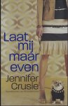 Crusie, Jennifer - Laat mij maar even