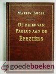 Bucer, Martin - De brief van Paulus aan de Efeziërs --- Vertaald en ingeleid door dr. W. van t Spijker