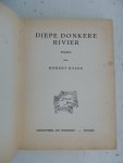 Rylee, Robert  -  Ned. bew. door J. van Dijk. - Diepe donkere rivier