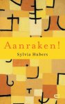 Sylvia Hubers - Aanraken!