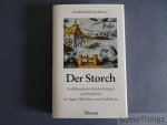 Gundula Hubrich-Messow. - Der Storch. Frühlingsbote, Kinderbringer und Fabeltier in Sagen, Märchen und Gedichten.