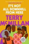 Terry McMillan - It's Not All Downhill from Here Random House Large Print
