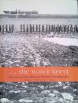 Danner, H.S. & H.Th.M. Lambooij & C. Streefkerk - . . . Die water keert. 800 jaar regionale dijkzorg in Hollands Noorderkwartier + bijlage