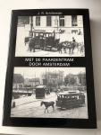 J.R. Schiltmeijer - Met de paardentram door Amsterdam. Het oude Amsterdam gespiegeld aan het heden. Geïllustreerd met 500 afbeeldingen.