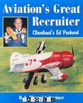 H.L. Schreiner - Aviation's Great Recruiter. Cleveland's Ed Packard