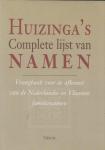 A. Huizinga - Huizinga's Complete lijst van Namen. Vraagbaak voor de afkomst van de Nederlandse en Vlaamse familienamen