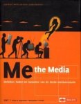 BLOEM, JAAP .EN ANDEREN - Me the media. Verleden, heden en toekomst van de derde mediarevolutie