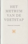Vestdijk, Theun de Vries e.a., Simon - Het metrum van de voetstap. Poëzieroute Leeuwarden.