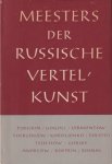 Poesjkin et al. - Meesters der Russische vertelkunst: Poesjkin, Gogolj, Lermontow, Toergenjew, Koroljenko, Tolstoj, Tsjechow, Gorjky, Andrejew, Koeprin, Boenin
