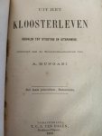 Heinrich, Dr. J. - Hungari A. - De kloosters in de geschiedenis en hunne tegenwoordige bestrijders + Uit het kloosterleven verhalen tot stichting en uitspanning