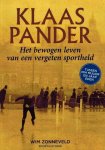 ZONNEVELD, WIM - Klaas Pander -Het bewogen leven van een vergeten sportheld