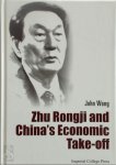 John Wong - Zhu Rongji and China's Economic Take-Off