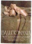 Andrew Mark Wentink 229304 - Balletomania a quizzical potpourri of ballet facts, stars, trivia, and lore