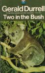 Durrell, Gerald - Two in the Bush