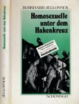 Jellonnek, Burkhard - Homosexuelle unter dem Hakenkreuz: Die Verfolgung von Homosexuellen im Dritten Reich