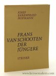 Ehrenfried Hofmann, Joseph. - Frans van Schooten der Jüngere.