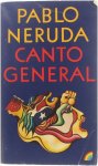 Pablo Neruda - Canto General