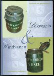 n.n - Lokvogels & windvanen : het boek vol geschiedenis, over bestuurders en burgers.
