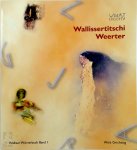 Alois Grichting - Wallissertitschi Weerter Walliser Wörterbuch Band I