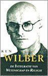 Ken Wilber - De integratie van wetenschap en religie