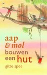 Gitte Spee - Aap en Mol bouwen een hut