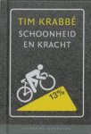 Tim Krabbe - Schoonheid en kracht